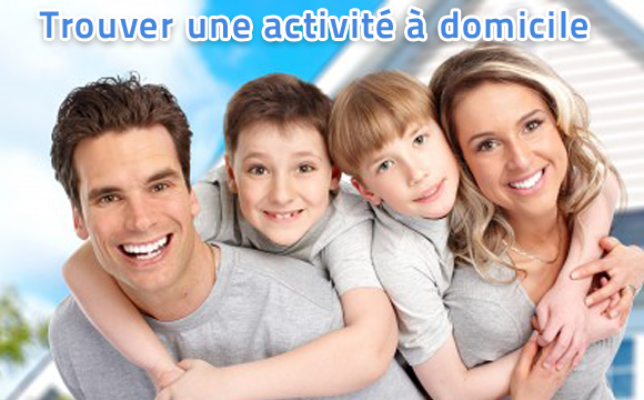 Trouver une activité à domicile