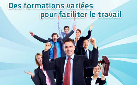 Des formations variées pour faciliter le travail